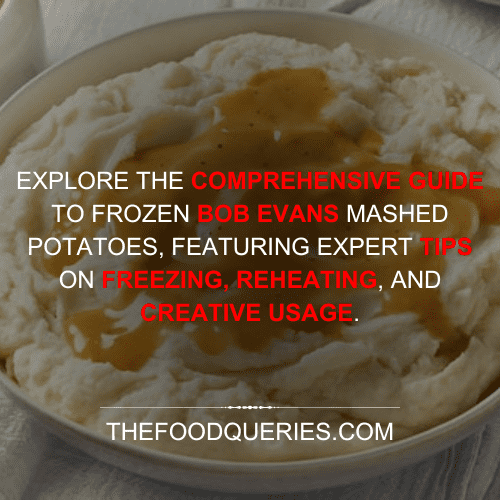Can you freeze Bob Evans mashed potatoes - thefoodqueries.com